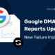 Google-Enhances-DMARC-Reports-with-Failure-Insights