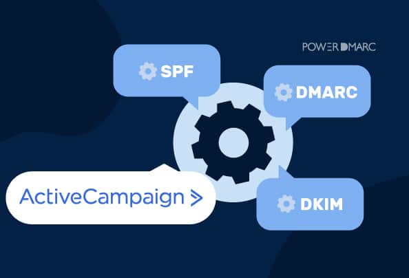 ActiveCampaign DKIM, DMARC, and SPF Setup Guide