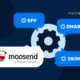 A Step-by-Step Guide to Setting Up SPF, DKIM, and DMARC for Moosend Moosend SPF