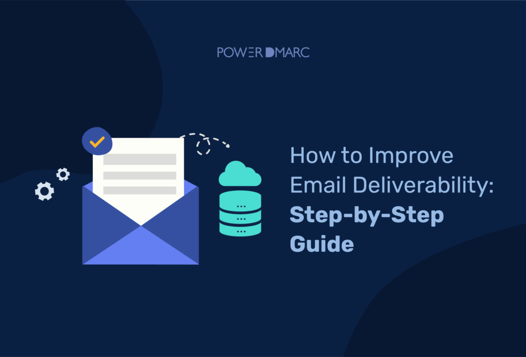 How to Improve Email Deliverability: Step-by-Step Guide improve email deliverability