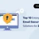 Top 10 Enterprise Email Security Solutions for 2026 top-tien-enterprise-emailbeveiligingsoplossingen-voor-2025