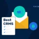 Best CRMs for Email Marketing: Tools for Better Deliverability, Security, and Campaign Performance CRM-E-Mail-Marketing