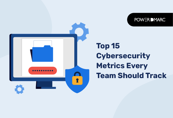 top-15-cybersecurity-metrics-every-team-should-track