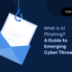 ¿Qué es el phishing de IA? Una guía sobre las amenazas cibernéticas emergentes
