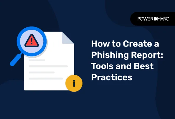 How to Create a Phishing Report: Tools and Best Practices creare una segnalazione di phishing