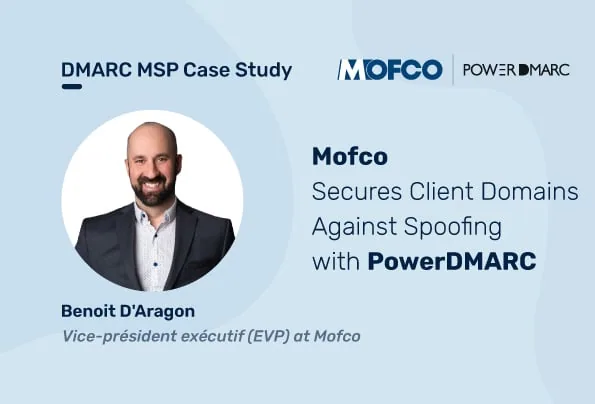 DMARC MSP Case Study: Mofco Secures Client Domains Against Spoofing with PowerDMARC mofco Fallstudie