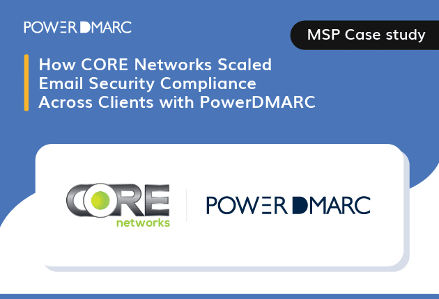 PowerDMARC Case Studies-core networks PowerDMARC 事例研究 - コアネットワーク