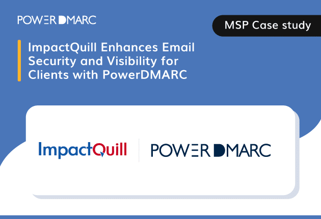 PowerDMARC-Case-Studies-impactQuill