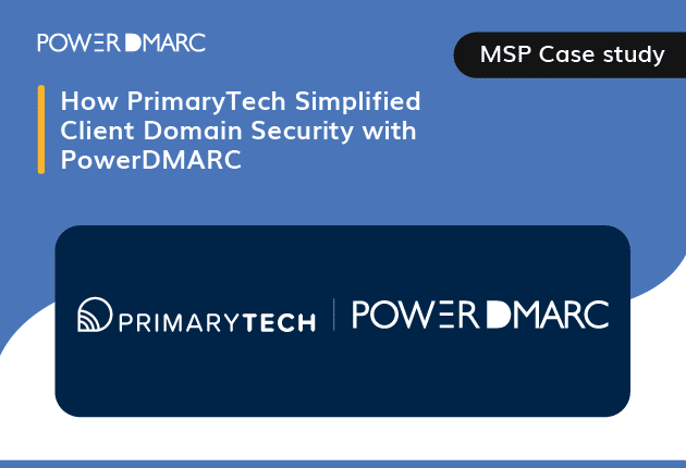 PowerDMARC Case Studies-primmarytech