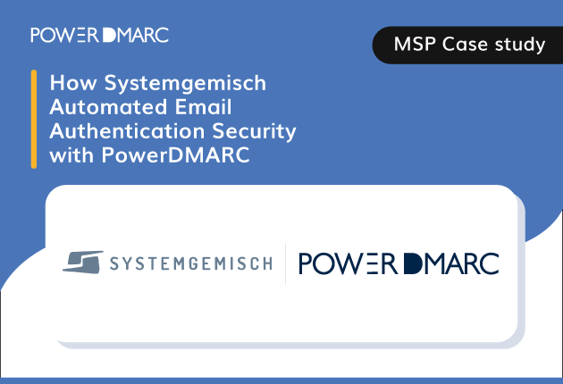 _How-Systemgemisch-Automated-Email-Authentication-Security-with-PowerDMARC