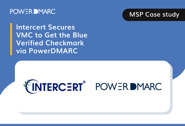 Intercert-Secures--VMC-to-Get-the-Blue-Verified-Checkmark-via-PowerDMARC