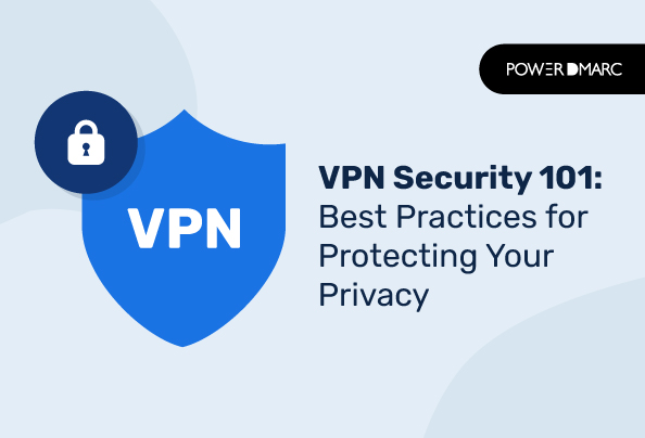 VPNセキュリティ入門：プライバシーを守るためのベストプラクティス