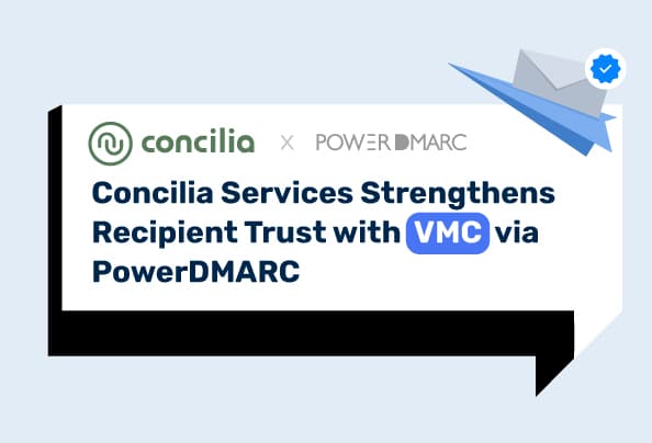 Concilia Services wzmacnia zaufanie odbiorców dzięki VMC za pośrednictwem PowerDMARC