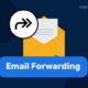 What is Email Forwarding? How It Works and Best Practices cos'è-l'inoltro-delle-e-mail
