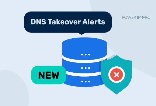 Einführung von DNS-Takeover-Warnmeldungen: Die Lücke schließen, die DMARC nicht abdecken kann